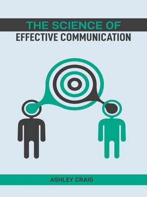 cover image of THE SCIENCE OF EFFECTIVE COMMUNICATION
